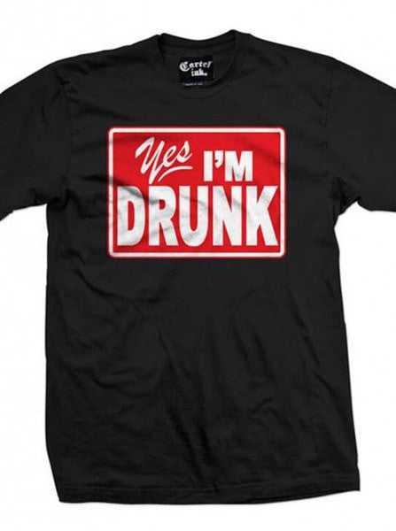 Men&#39;s &quot;Yes, I&#39;m Drunk&quot; Tee by Cartel Ink (More Options) - www.inkedshop.com